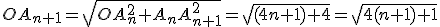 OA_{n+1}=\sqrt{OA_n^2+A_nA_{n+1}^2}=\sqrt{(4n+1)+4}=\sqrt{4(n+1)+1}