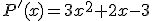 P'(x)=3x^2+2x-3