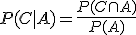 P(C|A) = \frac{P(C \cap A) }{P(A)}