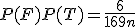 P(F)P(T) = \frac{6}{16+9n}