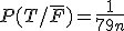 P(T/\overline{F}) = \frac{1}{7+9+n}