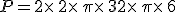 P=2\times   2\times   \pi\times   3+2\times   \pi\times   6