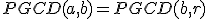 PGCD(a,b)=PGCD(b,r)