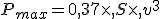 P_{max}=0,37\times  ,S\times  ,v^3