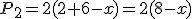 P_2=2(2+6-x)=2(8-x)