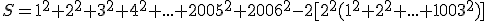 S=1^2+2^2+3^2+4^2+...+2005^2+2006^2-2[2^2(1^2+2^2+...+1003^2)]