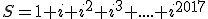 S=1+i+i^2+i^3+....+i^{2017}