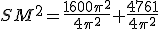 SM^2=\frac{1600\pi^2}{4\pi^2}+\frac{4761}{4\pi^2}