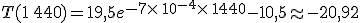 T(1\,440)=19,5e^{-7\times  \,10^{-4}\times  \,1440}-10,5\approx -20,92