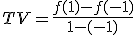 TV = \frac{f(1) - f(-1)}{1 - (-1)}