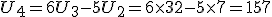 U_4=6U_3-5U_2=6\times   32-5\times   7=157