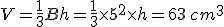 V=\frac{1}{3}Bh=\frac{1}{3} \times   5^2\times   h=63\,cm^3