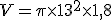 V= \pi\times   13^2\times   1,8