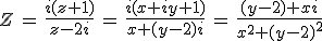 Z\,=\,\frac{i(z+1)}{z-2i}\,=\,\frac{i(x+iy+1)}{x+(y-2)i}\,=\,\frac{(y-2)+xi}{x^2+(y-2)^2}