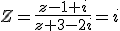 Z=\frac{z-1+i}{z+3-2i}=i