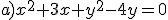 a)x^2+3x+y^2-4y=0