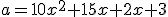 a=10x^2+15x+2x+3