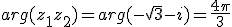 arg(z_1z_2)=arg(-\sqrt{3}-i)=\frac{4\pi}{3}