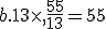 b.13\times  ,\frac{55}{13}=55