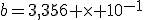 b=3,356 \times 10^{-1}