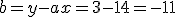 b=y-ax=3-14=-11