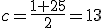 c=\frac{1+25}{2}=13