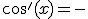 cos'(x)=- sin(x)