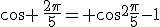 cos \,\frac{2\pi}{5}= cos^2\frac{\pi}{5}-1