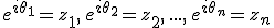 e^{i\theta_1}=z_1,\,e^{i\theta_2}=z_2,\,...,\,e^{i\theta_n}=z_n