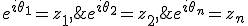 e^{i\theta_1}=z_1, e^{i\theta_2}=z_2, ..., e^{i\theta_n}=z_n