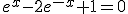 e^x-2e^{-x}+1=0