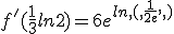 f'(\frac{1}{3}ln2)=6e^{ln,(,\frac{1}{2e},,)}