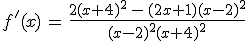 f'(x)\,=\,\frac{2(x+4)^2\,-\,(2x+1)(x-2)^2}{(x-2)^2(x+4)^2}