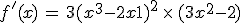 f'(x)\,=\,3(x^3-2x+1)^2\,\times  \,(3x^2-2)