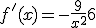 f'(x) = -\frac{9}{x^2} + 6
