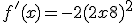f'(x) = -2(2x+8)^2
