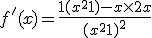 f'(x)=\frac{1(x^2+1)-x\times   2x}{(x^2+1)^2}