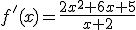 f'(x)=\frac{2x^2+6x+5}{x+2}