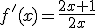 f'(x)=\frac{2x+1}{2x}