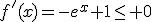 f'(x)=-e^x+1\leq 0