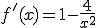 f'(x)=1-\frac{4}{x^2}