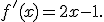 f'(x)=2x-1.