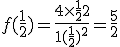 f(\frac{1}{2})=\frac{4\times   \frac{1}{2} + 2}{1+(\frac{1}{2})^2} = \frac{5}{2}