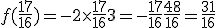 f(\frac{17}{16})=-2\times   \frac{17}{16}+3=-\frac{17}{16}+\frac{48}{16}=\frac{31}{16}