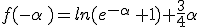 f(-\alpha\,)=ln(e^{-\alpha\,}+1)+\frac{3}{4}\alpha