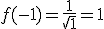 f(-1) = \frac{1}{\sqrt{1}} = 1