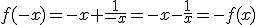 f(-x)=-x+\frac{1}{-x}=-x-\frac{1}{x}=-f(x)