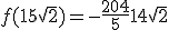 f(1+5\sqrt{2}) = -\frac{204}{5} + 14\sqrt{2}