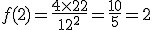f(2) = \frac{4 \times   2+2}{1+2^2} = \frac{10}{5} = 2