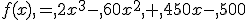 f(x),=,2x^3-,60x^2,+,450x-,500